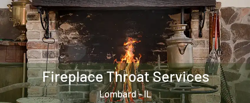  Fireplace Throat Services Lombard - IL
